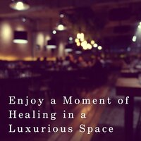 Life Needs Luxury - Smooth Lounge Piano