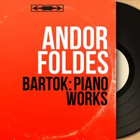 For Children, Sz. 42, Book 1: No. 21, Vigoroso - Andor Foldes & Бела Барток