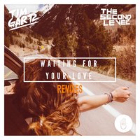 Waiting for Your Love - Tim Gartz & The Second Level & Kayne