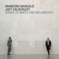 The Bard Lachrymose - Branford Marsalis & Joey Calderazzo