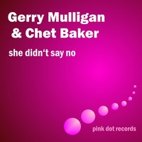 Lady Bird - Gerry Mulligan & Chet Baker Quartet & Chet Baker