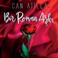 Bir Roman Aşkı - Can Atilla & Muhammed Yıldırır