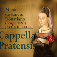 Missa de Sancto Donatiano: VII. Credo - Cappella Pratensis