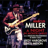 I'm Glad There Is You - Marcus Miller & Orchestre Philharmonique de Monte-Carlo & Roy Hargrove
