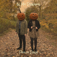 In My Dreams - Philly Dash