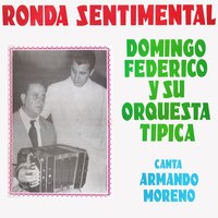 Otario Que Andás Penando - Armando Moreno & Domingo Federico y su Orquesta Típica