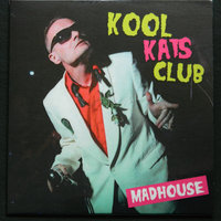 Kool Katz Club - Madhouse