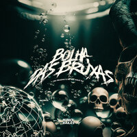 Bolha das Bruxas - HALC DJ & MC Gw & Mc Pikachu