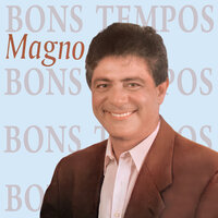 Daria Tudo pra Você Estar Aqui - Magno