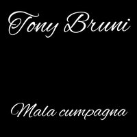Tu nun t''o spuse - Tony Bruni