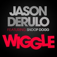 Wiggle - Jason Derulo & Snoop Dogg