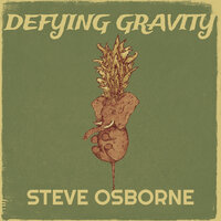 Defying Gravity - Steve Osborne