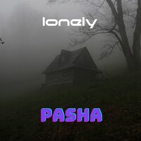 Lonely - Pasha