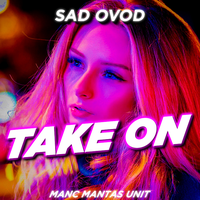 Take on - SAD OVOD