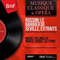 Le barbier de Séville, Act I, Scene 2: Rien ne peut changer mon âme (Rosina) - Lily Pons & Джоаккино Россини