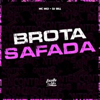 Brota Safada - MC MG1 & DJ Bill
