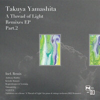 A Thread of Light - Takuya Yamashita & Reqterdrumer & Yerruziq