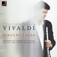 6 Flute Concertos, No. 3 in D Major, RV 428 "Il gardileno": II. Cantabile - Vincent Lucas & Антонио Вивальди