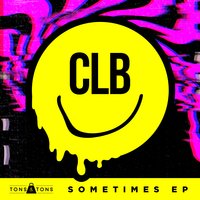 Sometimes - CLB