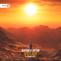 Spotlight - Navion & Oryon & Summer Haze & Dirty Workz