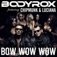 Bow Wow Wow - Bodyrox