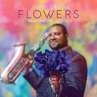 Flowers - Jimmy Greene