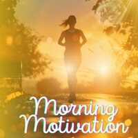 Morning Boost - Music to start the morning motivated