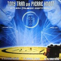 Enjoy Music Control - Tony Tran vs. Pierre Knott & Tony Tran & Pierre Knott
