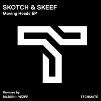 Moving Heads - Skotch & Skeef