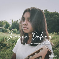 Jangan Datang - Near & Yuyun Gamun