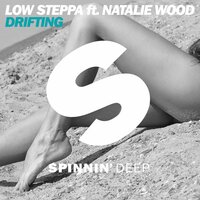 Drifting - Low Steppa & Natalie Wood