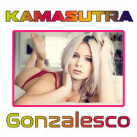 Kamasutra - Gonzalesco