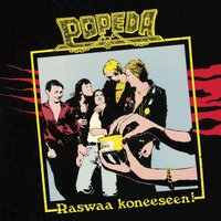SÄ PELKÄÄT! - Popeda