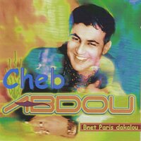 Bnet Paris dakalou - Cheb Abdou