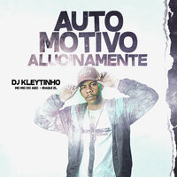 Automotivo Alucinamente - Iraqui ZL & DJ Kleytinho & Mc Mg do Abc