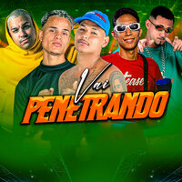 Vai Penetrando - Mc Ninho & Trovão no beat & MC Lokão & MC Apena & Mc Charles