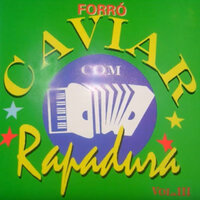Teu Amor e um Remedio - Caviar com Rapadura