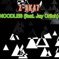Noodles - Z-AK47 & Jay Critch