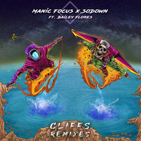 Cliffs - SoDown & Manic Focus & Bass Physics & Bailey Flores