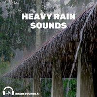 Heavy Rain Sounds, Pt. 84 - Brain Sounds AI