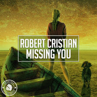 Missing You - Robert Cristian