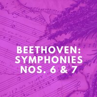 Symphony No. 7 - BBC Symphony Orchestra & Arturo Toscanini & Ludwig van Beethoven