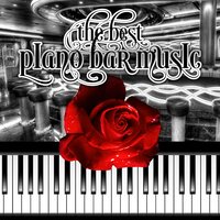 Only One Dance - Best Piano Bar Ultimate Collection