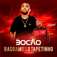 Rasgamos o Tapetinho - Dj Douglas Cardoso & MC Bocão