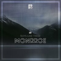 Days Like These - Monrroe