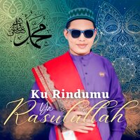 Ku Rindumu Ya Rasulullah - Yasin