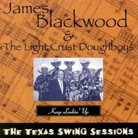 Keep Lookin' Up - Art Greenhaw & Marvin "Smokey" Montgomery & James Blackwood & Light Crust Doughboys