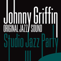 Toe-Tappin' - Johnny Griffin & Norman Simmons & Ben Riley & Dave Burns & Vic Sproles & Bab Gonzales