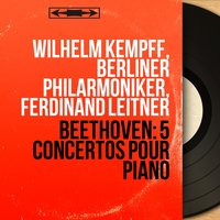 Concerto pour piano No. 1 in C Major, Op. 15: I. Allegro con brio - Berliner Philharmoniker & Вильгельм Кемпф & Ferdinand Leitner & Wilhelm Kempff, Berliner Philarmoniker, Ferdinand Leitner & Ludwig van Beethoven