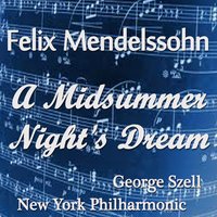 A Midsummer Night's Dream, Op. 61: IX. Wedding Mar, Allegro vivace - New York Philharmonic Orchestra & Феликс Мендельсон